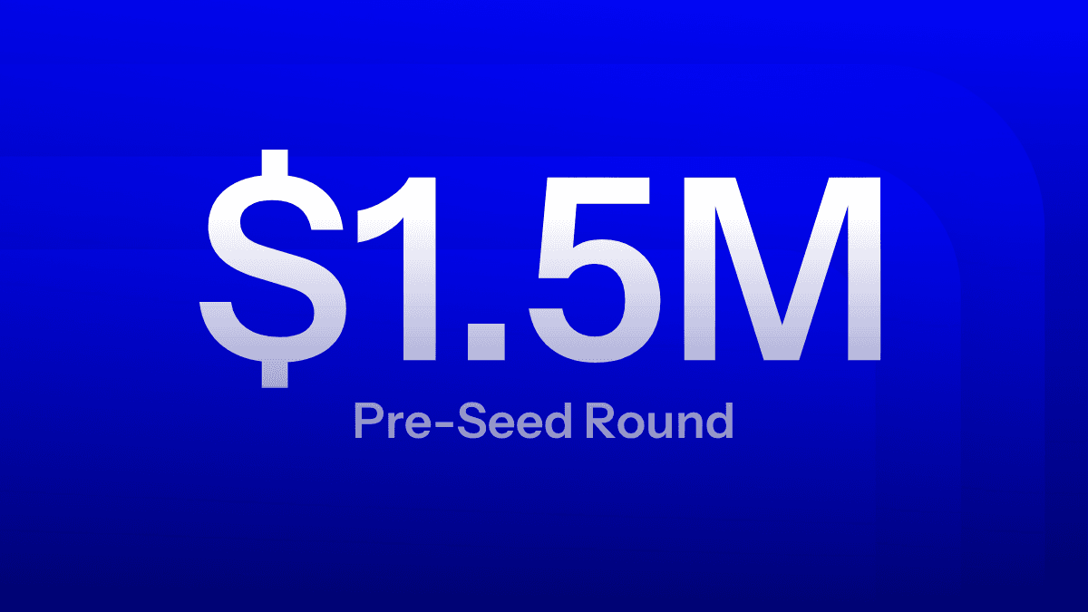 $1.5M Pre-Seed